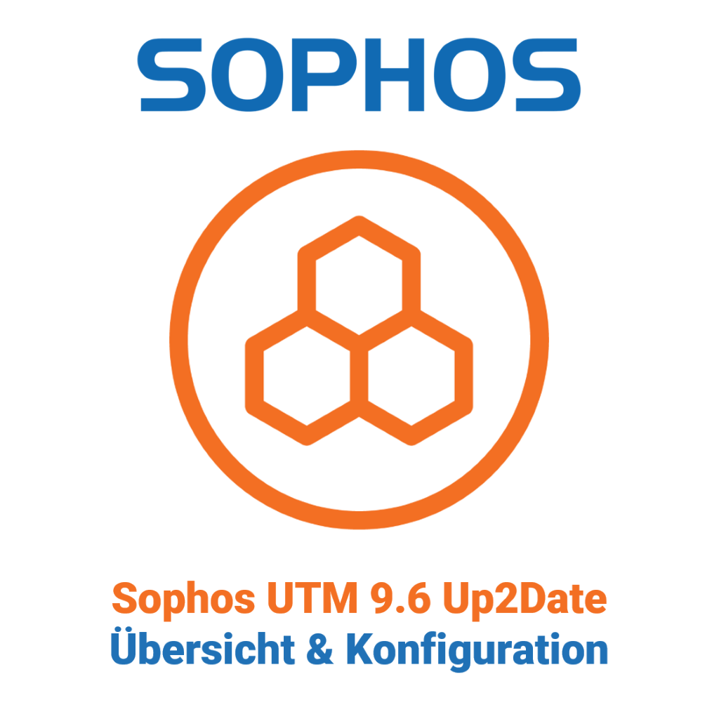Sophos UTM 9.6 Up2Date - przegląd i konfiguracja