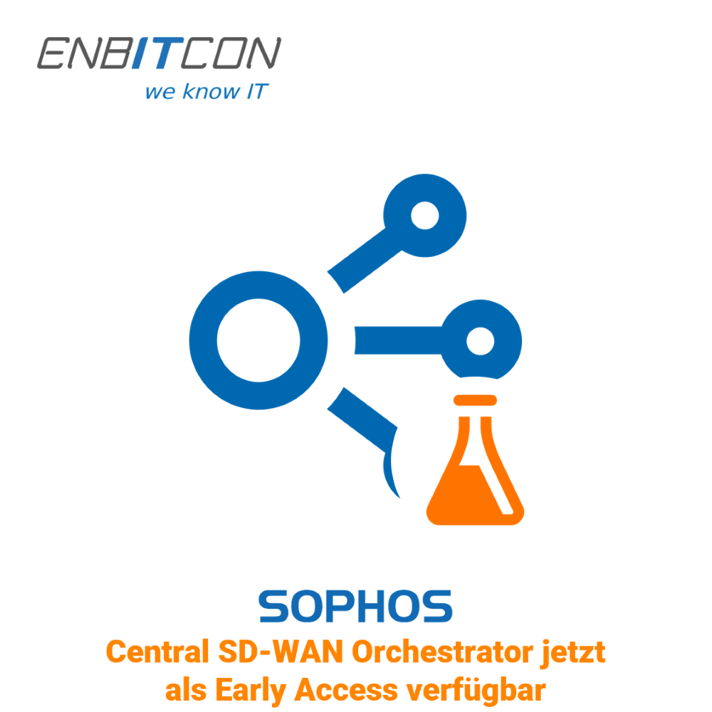 Sophos - Central SD-WAN Orchestrator teraz dostępny w ramach Early Access Sophos SD-WAN Orchestrator Blog