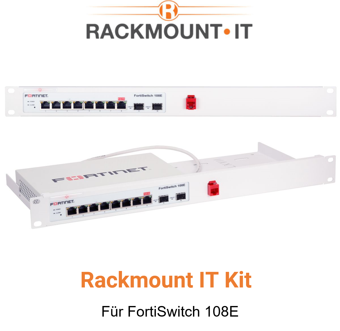 Rack Mount IT Kit für Fortinet FortiSwitch 108E (End of Sale/Life)
