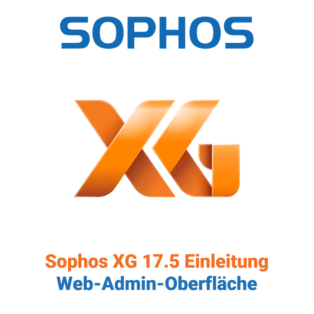 Sophos XG 17.5 wprowadzenie - interfejs administratora WWW